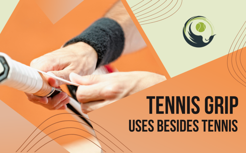 tennis grip uses besides tennis